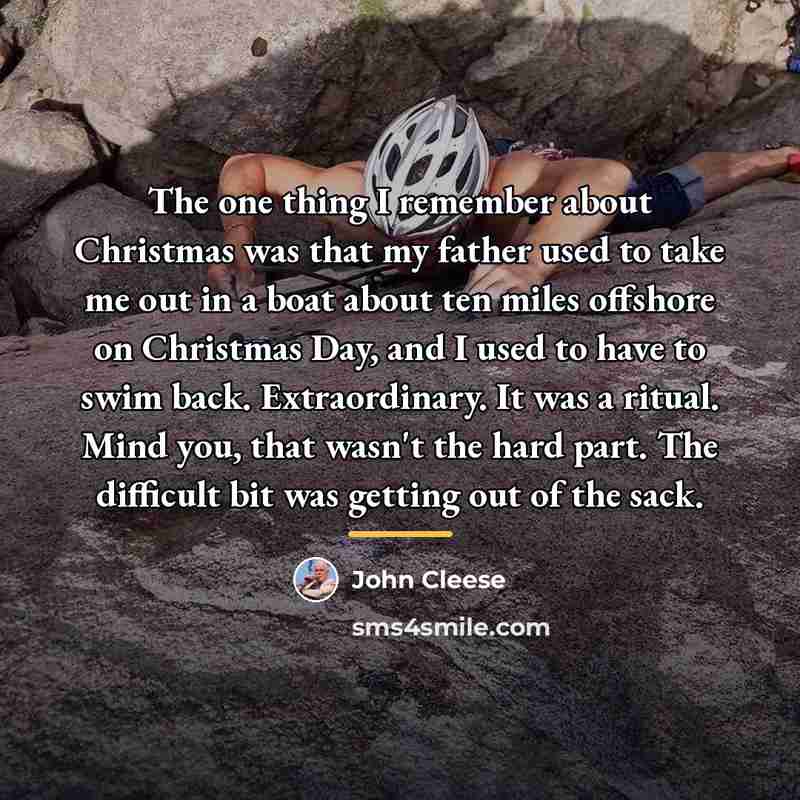 “The one thing I remember about Christmas was that my…” quote by John Cleese