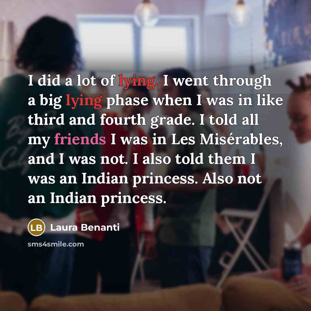 “I did a lot of lying. I went through a…” quote by Laura Benanti