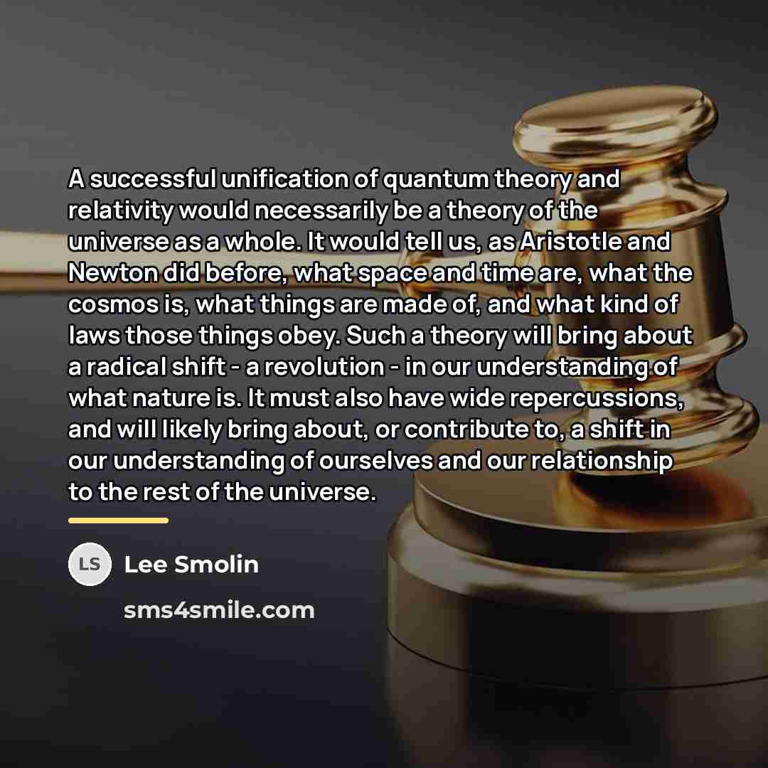 “A successful unification of quantum theory and relativity would necessarily…” quote by Lee Smolin