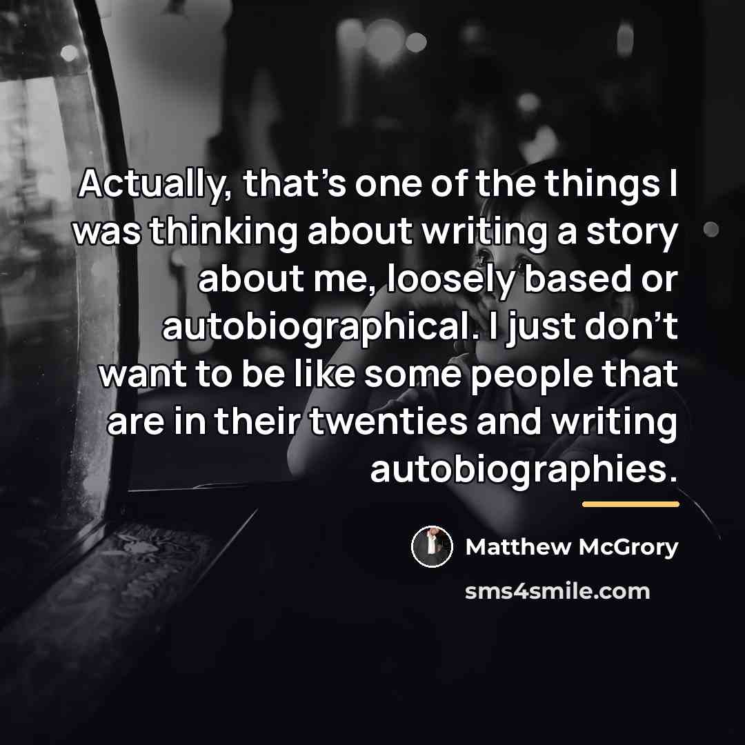 “Actually, that's one of the things I was thinking about…” quote by Matthew McGrory