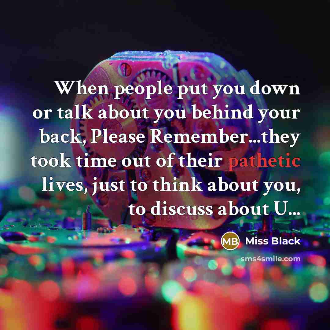 “When people put you down or talk about you behind…” quote by Miss Black