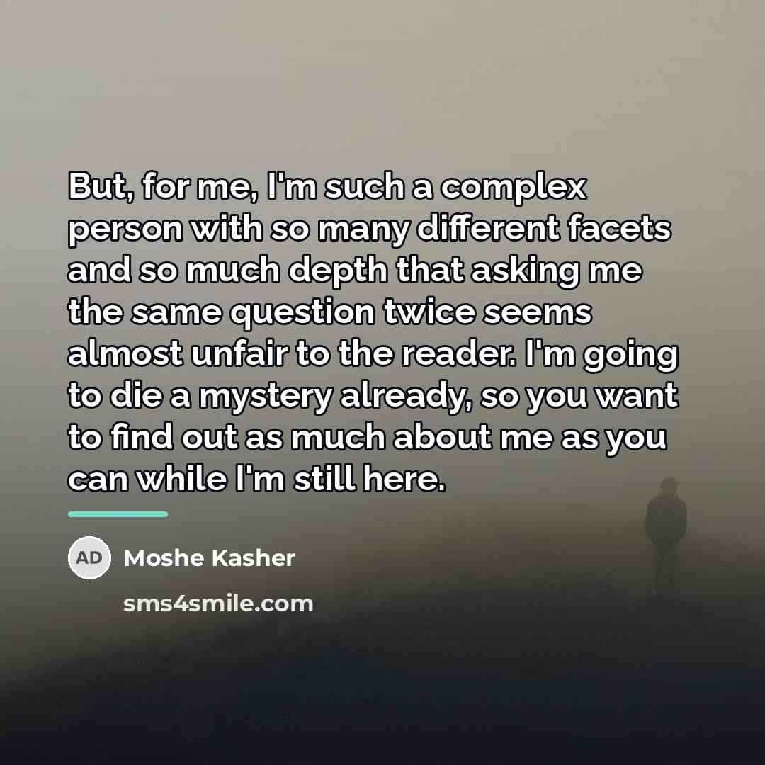 “But, for me, I'm such a complex person with so…” quote by Moshe Kasher
