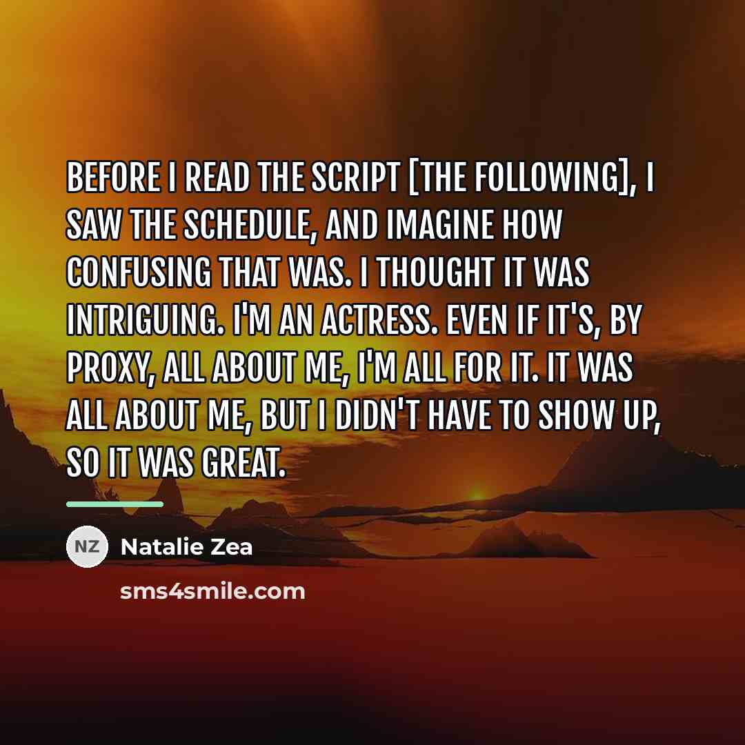 “Before I read the script [The Following], I saw the…” quote by Natalie Zea