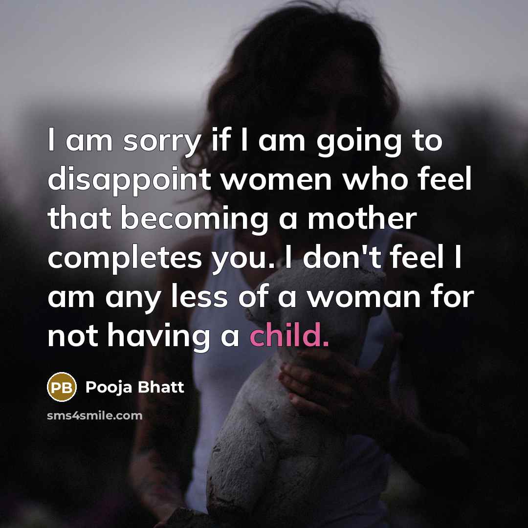 “I am sorry if I am going to disappoint women…” quote by Pooja Bhatt