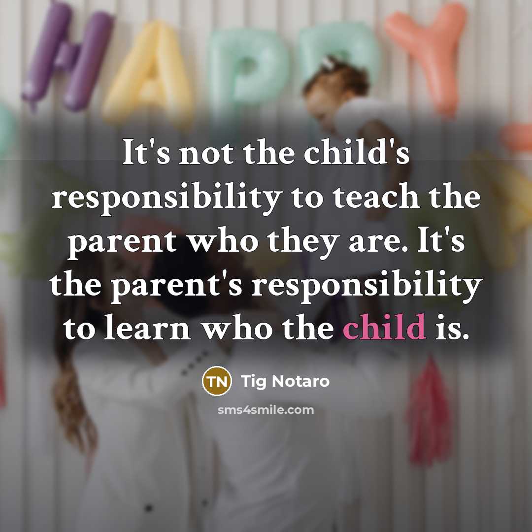 “It's not the child's responsibility to teach the parent who…” quote by Tig Notaro