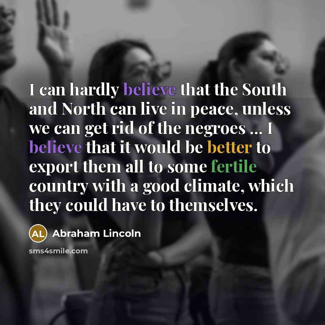 “I can hardly believe that the South and North can…” quote by Abraham Lincoln