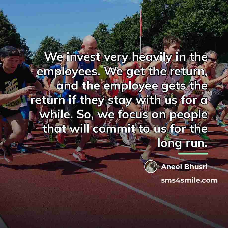 “We invest very heavily in the employees. We get the…” quote by Aneel Bhusri