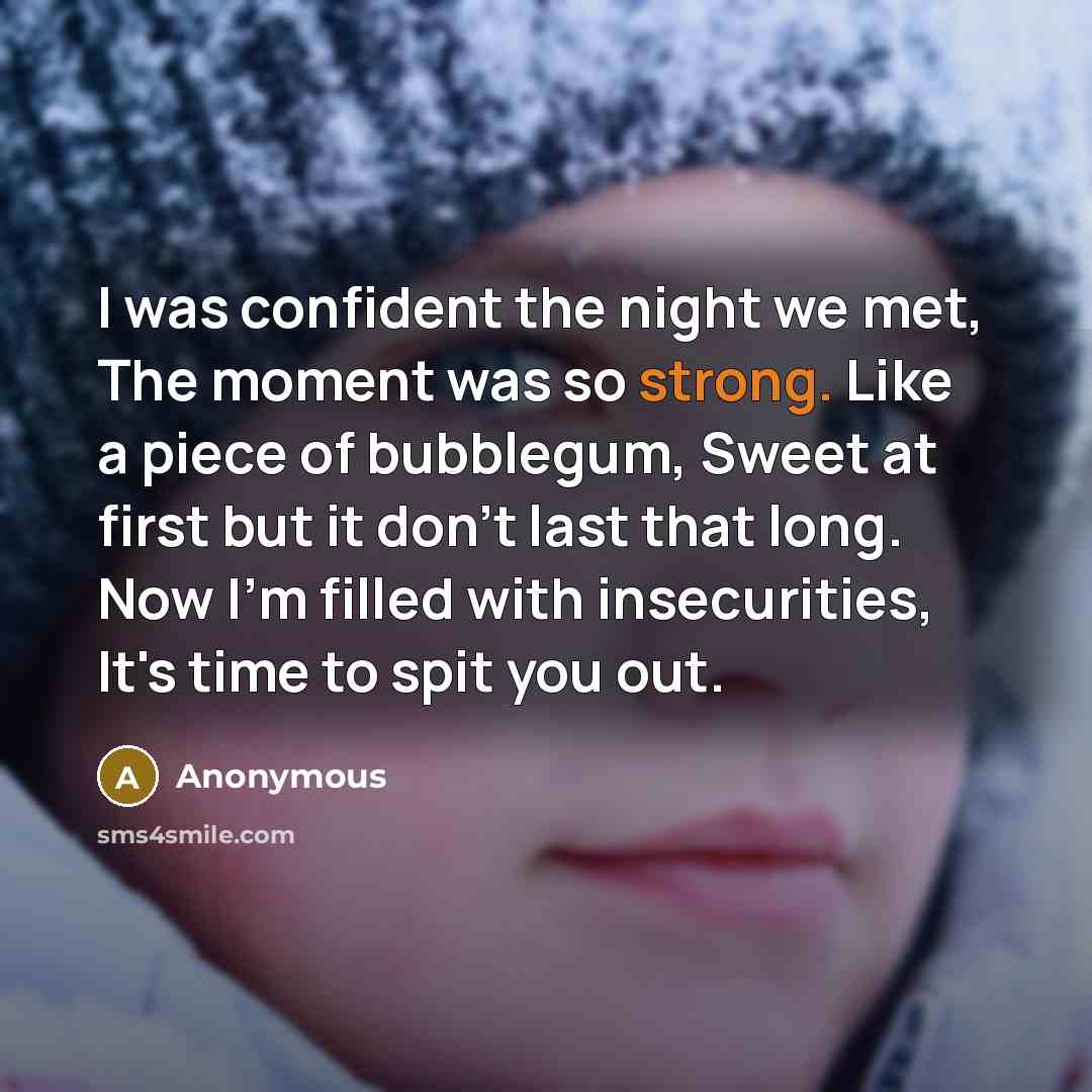“I was confident the night we met, The moment was…” quote by Anonymous