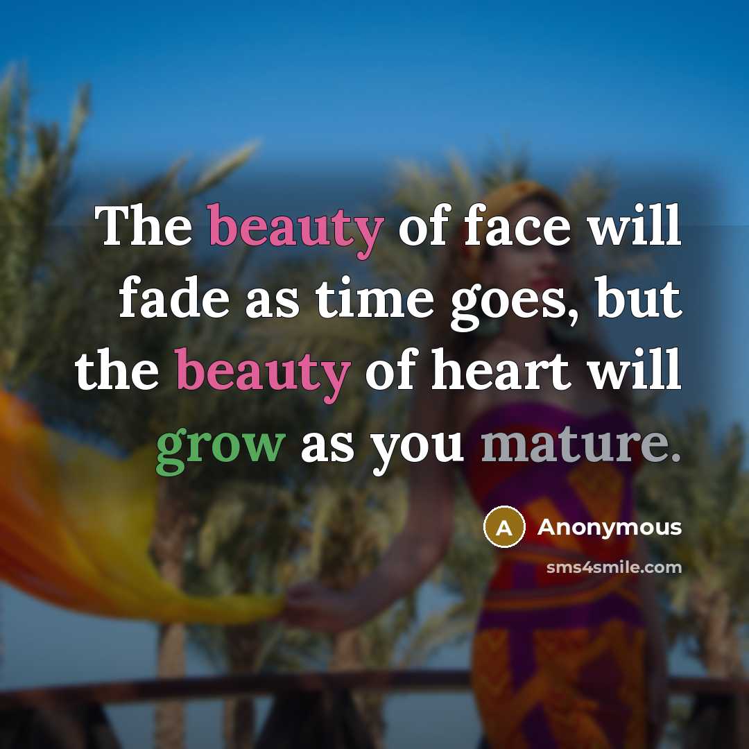 “The beauty of face will fade as time goes, but…” quote by Anonymous