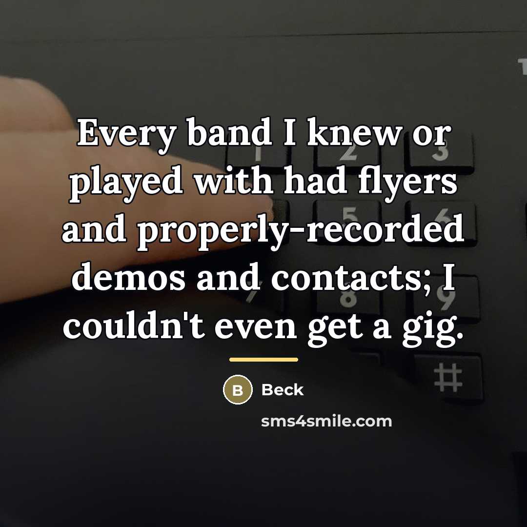 “Every band I knew or played with had flyers and…” quote by Beck