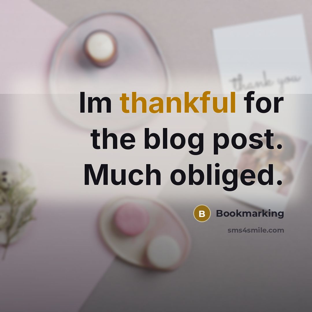 “Im thankful for the blog post. Much obliged.…” quote by Bookmarking