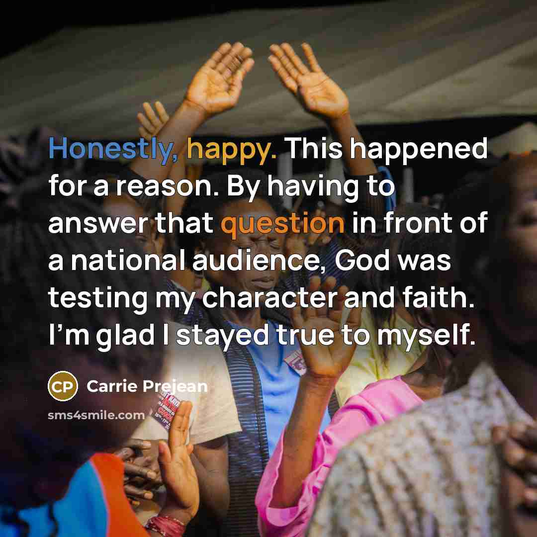 “Honestly, happy. This happened for a reason. By having to…” quote by Carrie Prejean