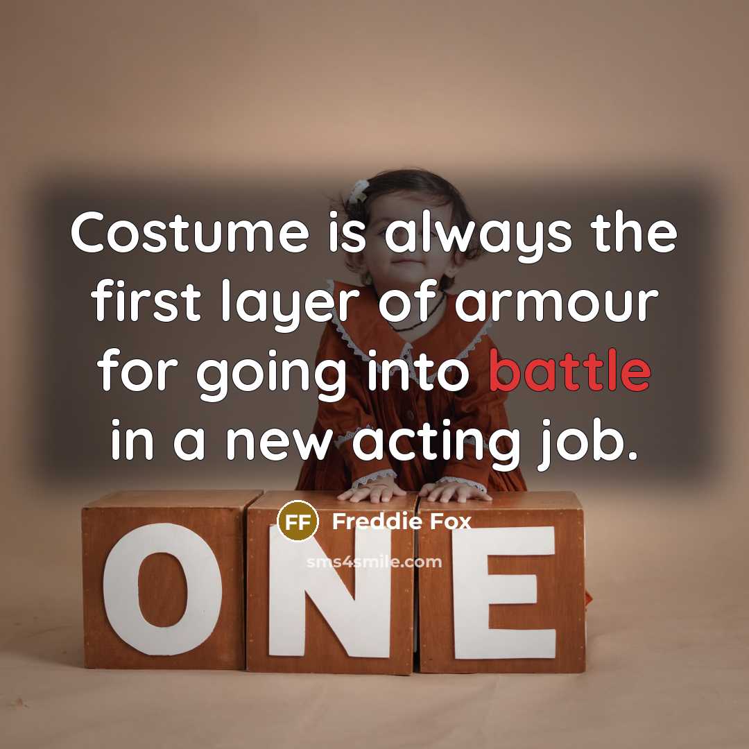 “Costume is always the first layer of armour for going…” quote by Freddie Fox