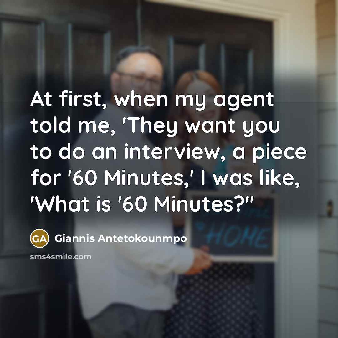 “At first, when my agent told me, 'They want you…” quote by Giannis Antetokounmpo