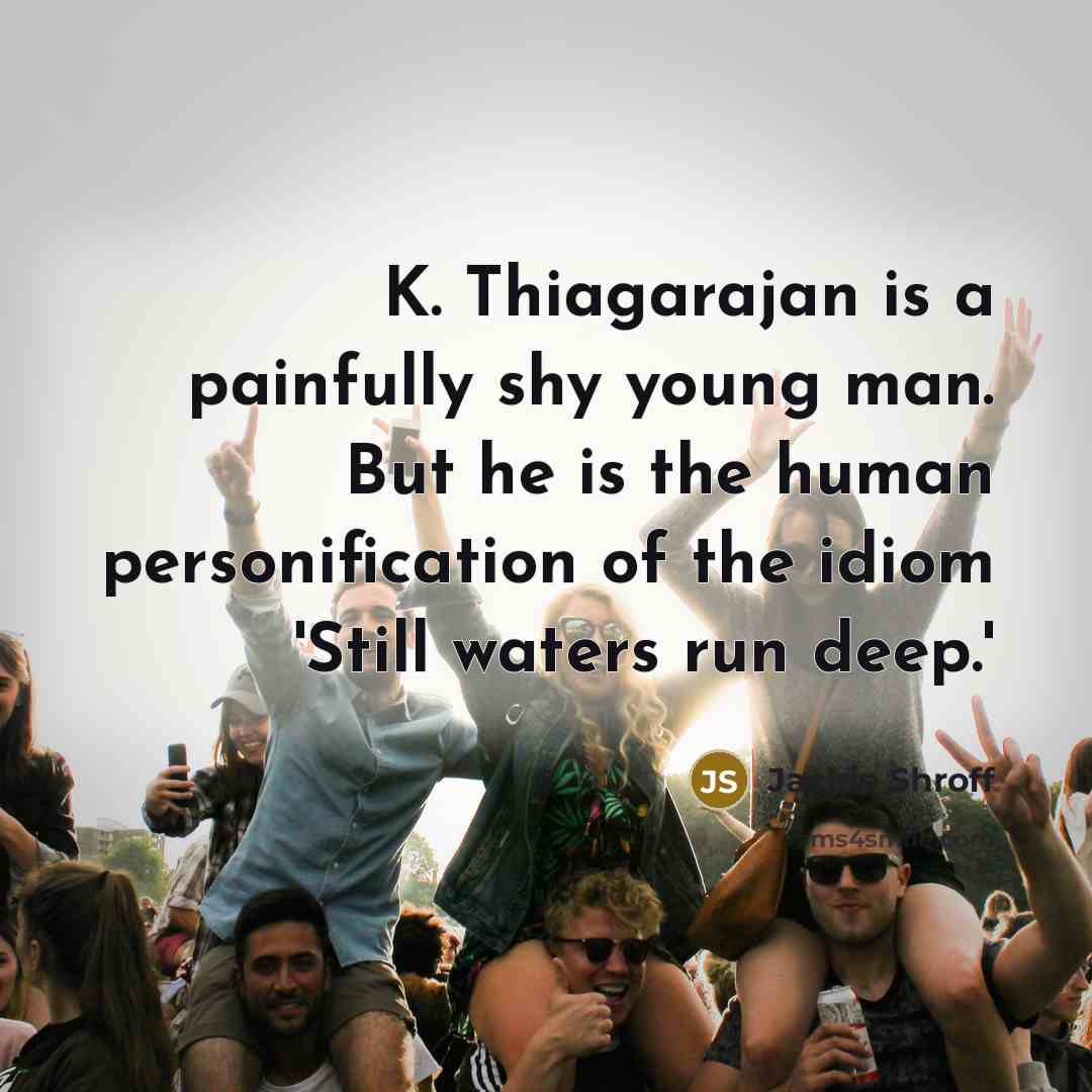 “K. Thiagarajan is a painfully shy young man. But he…” quote by Jackie Shroff