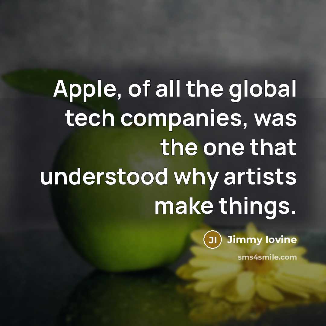 “Apple, of all the global tech companies, was the one…” quote by Jimmy Iovine