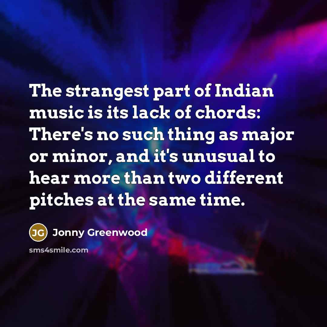 “The strangest part of Indian music is its lack of…” quote by Jonny Greenwood