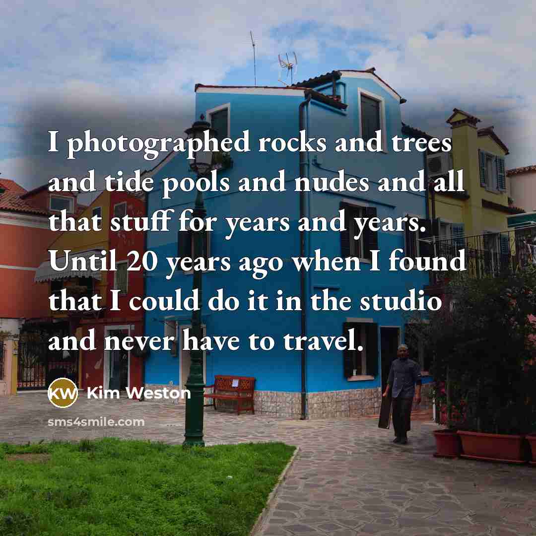 “I photographed rocks and trees and tide pools and nudes…” quote by Kim Weston