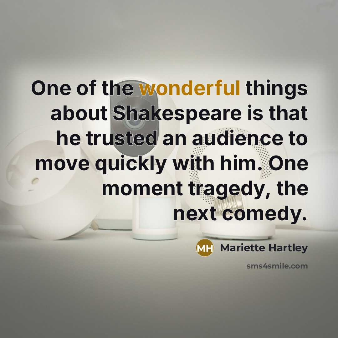 “One of the wonderful things about Shakespeare is that he…” quote by Mariette Hartley