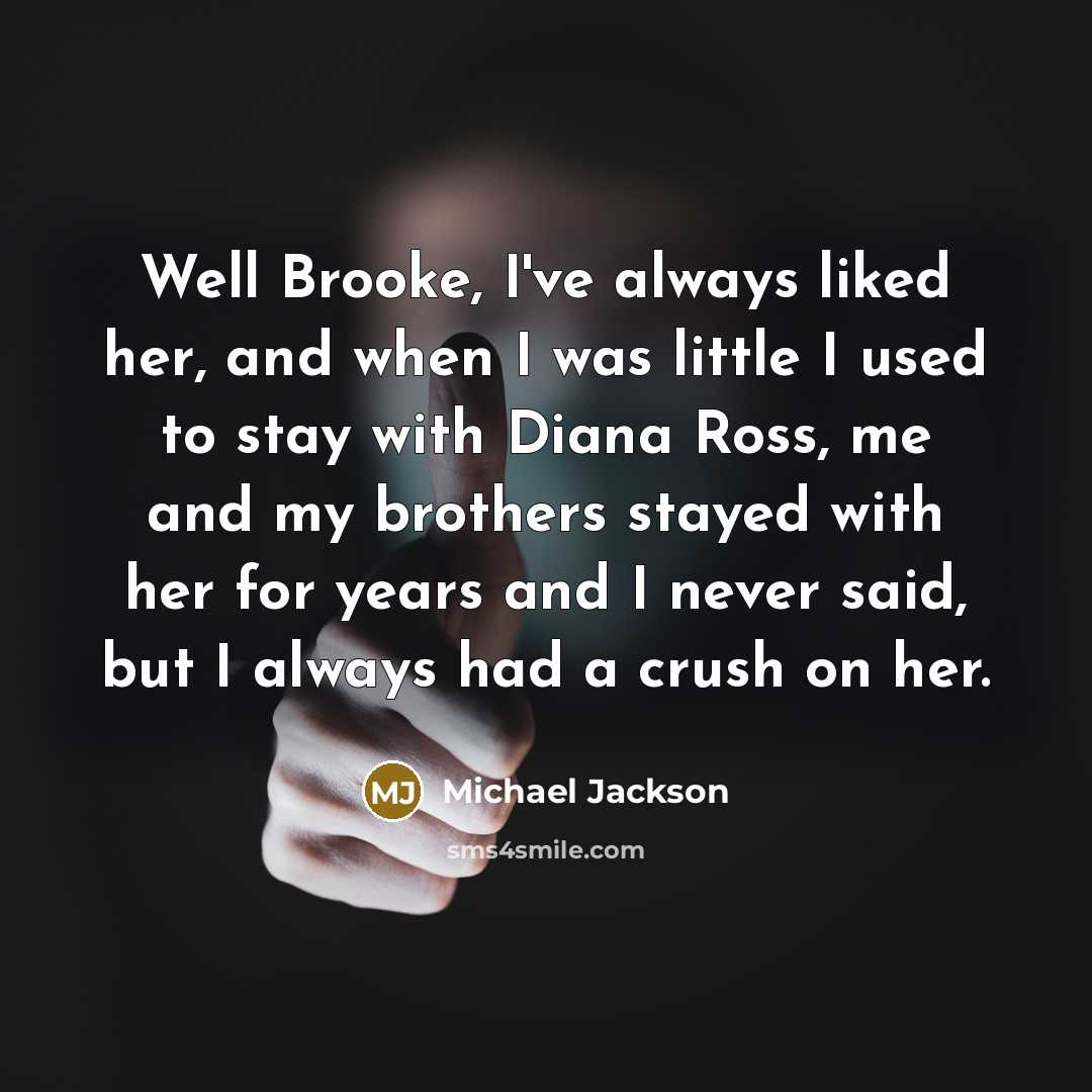 “Well Brooke, I've always liked her, and when I was…” quote by Michael Jackson