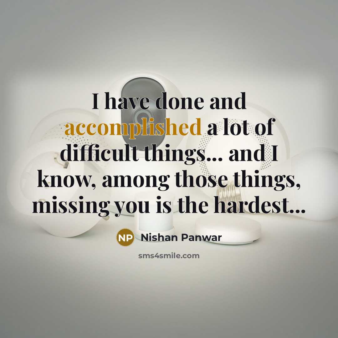 “I have done and accomplished a lot of difficult things...…” quote by Nishan Panwar