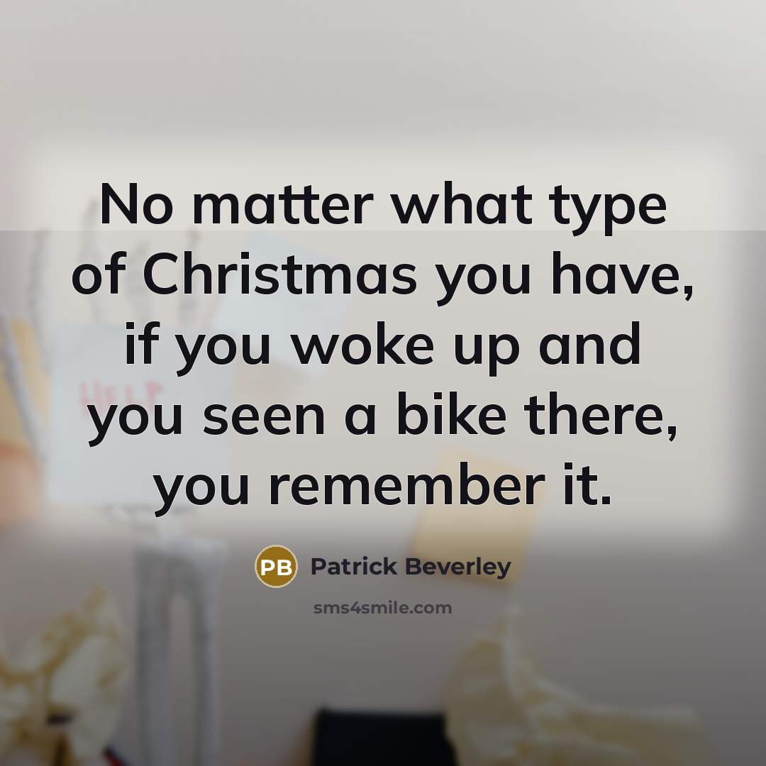 “No matter what type of Christmas you have, if you…” quote by Patrick Beverley