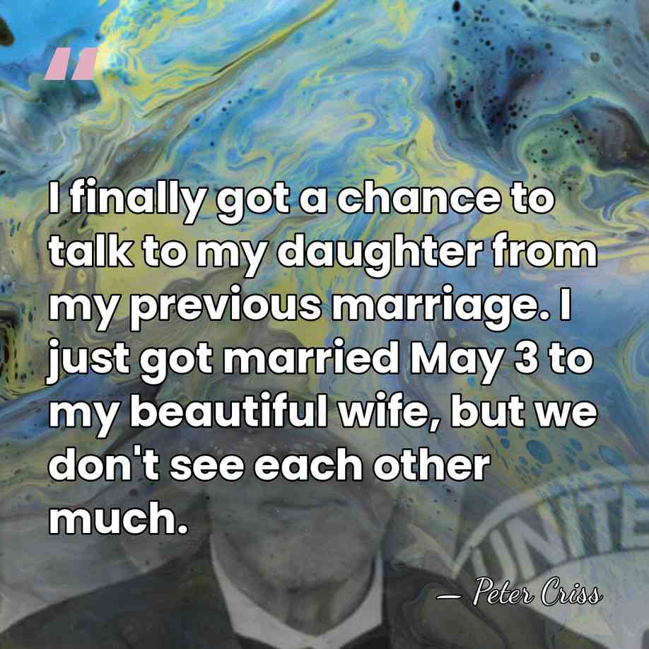 I finally got a chance to talk to my daughter from my&hellip; - Peter Criss