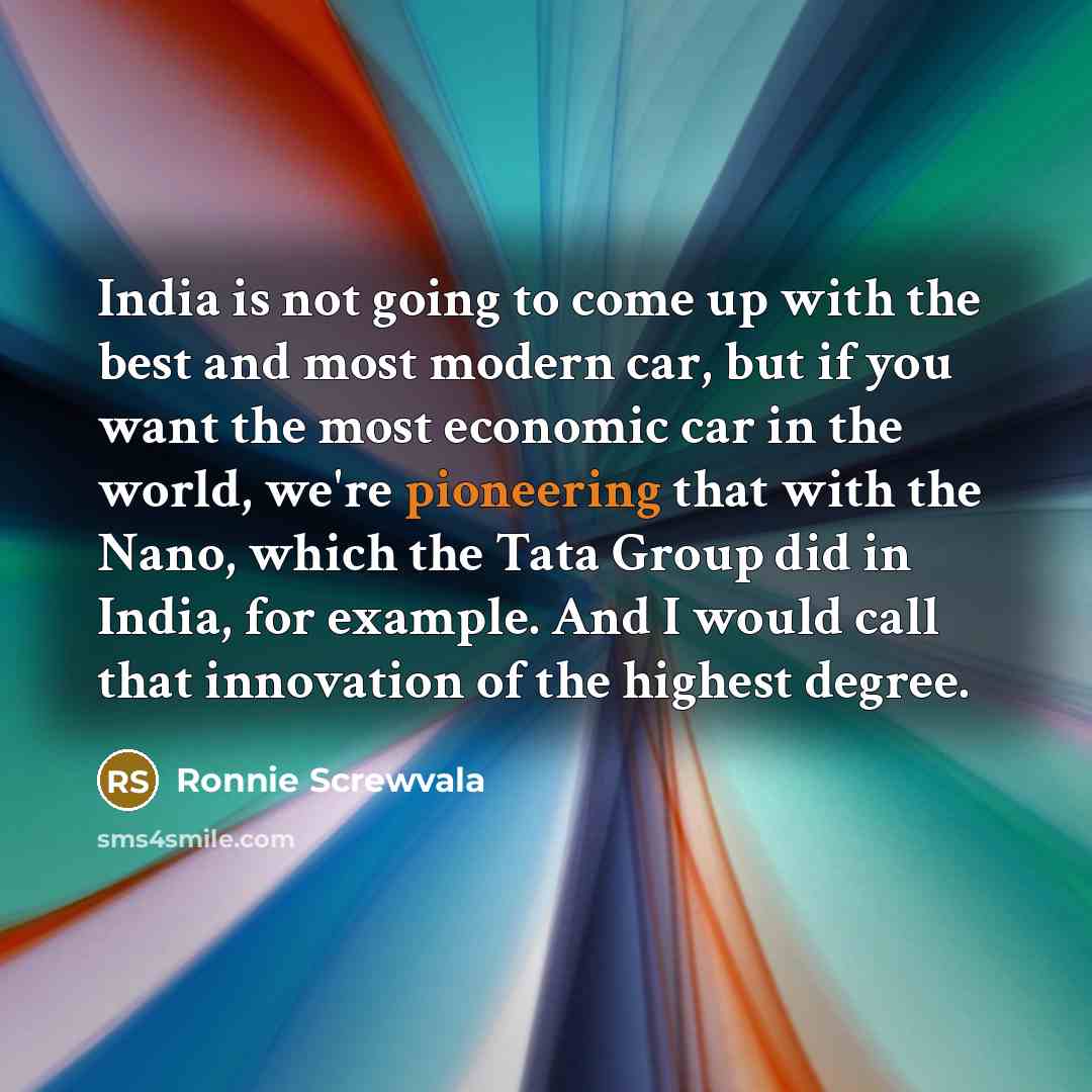 “India is not going to come up with the best…” quote by Ronnie Screwvala
