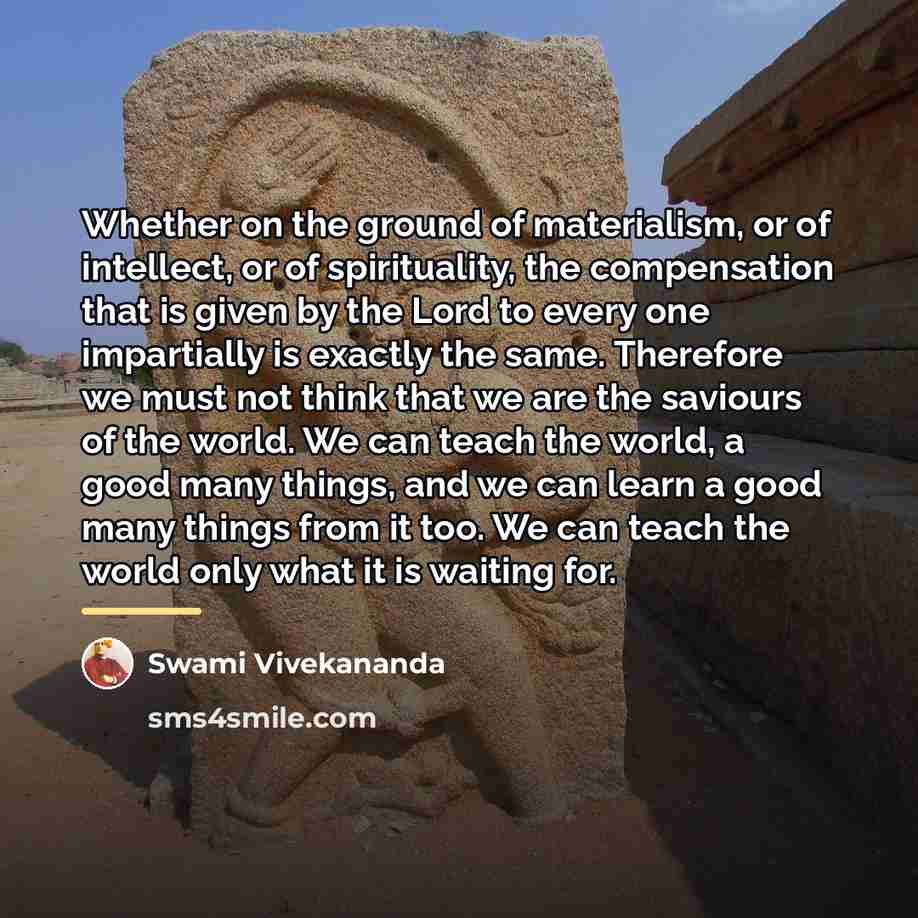 “Whether on the ground of materialism, or of intellect, or…” quote by Swami Vivekananda