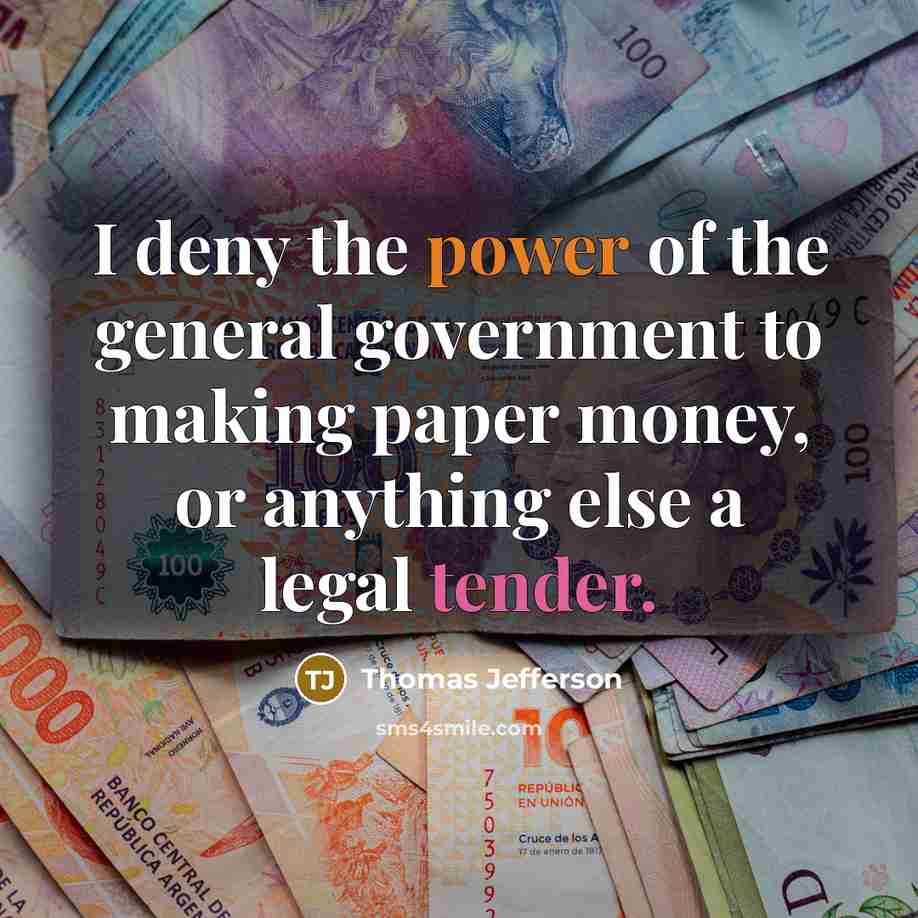 “I deny the power of the general government to making…” quote by Thomas Jefferson