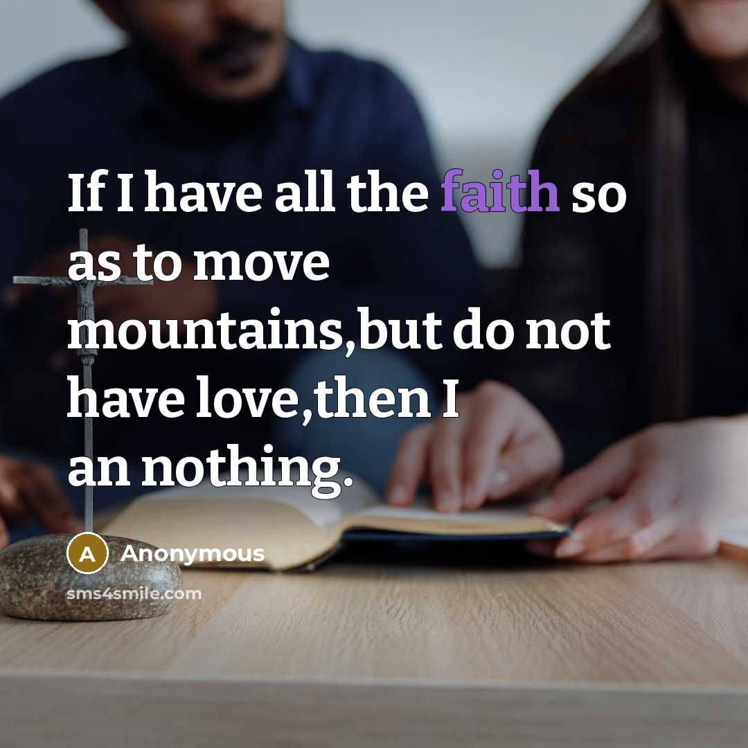 “If I have all the faith so as to move…” quote by Anonymous