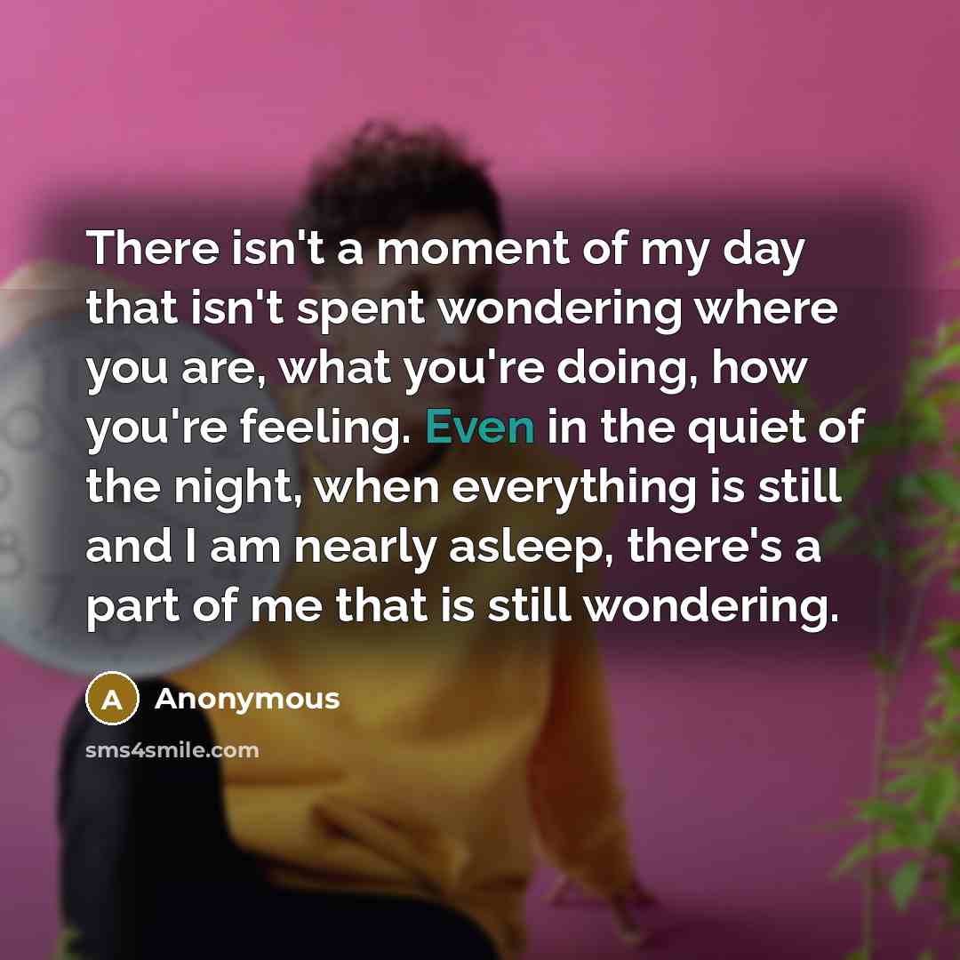 “There isn't a moment of my day that isn't spent…” quote by Anonymous