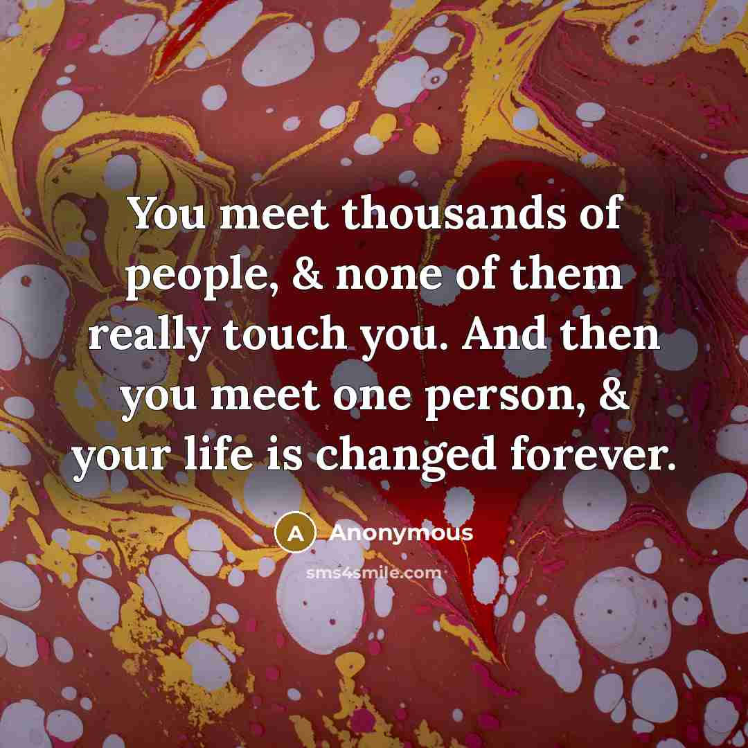 “You meet thousands of people, & none of them really…” quote by Anonymous