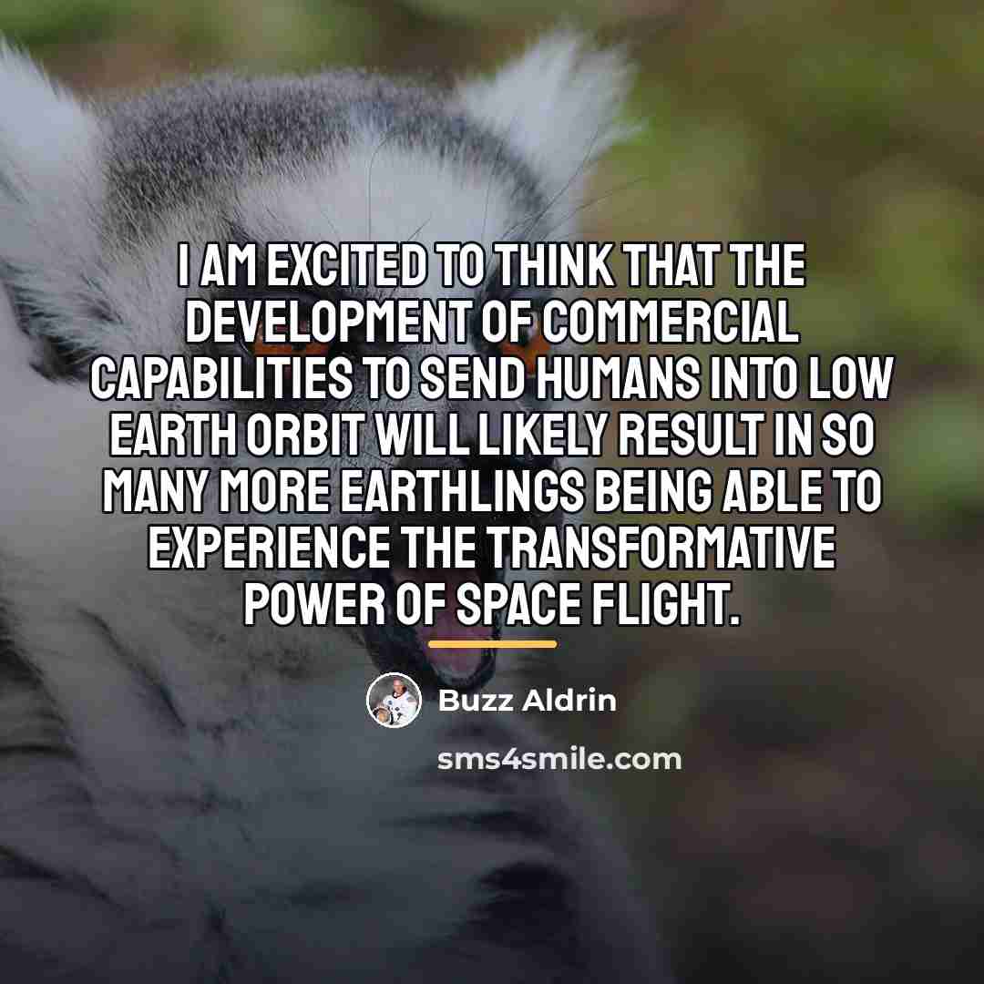 “I am excited to think that the development of commercial…” quote by Buzz Aldrin