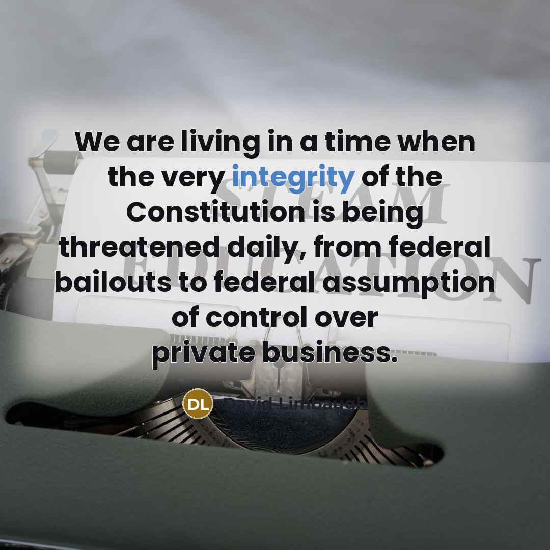 “We are living in a time when the very integrity…” quote by David Limbaugh