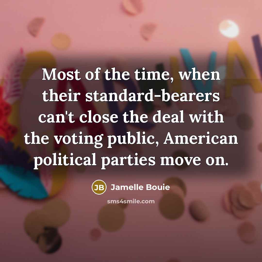 “Most of the time, when their standard-bearers can't close the…” quote by Jamelle Bouie