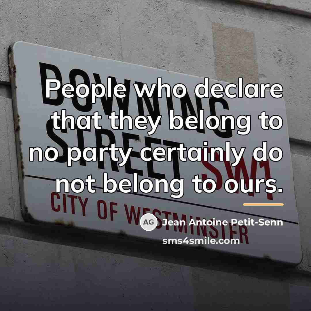 “People who declare that they belong to no party certainly…” quote by Jean Antoine Petit-Senn