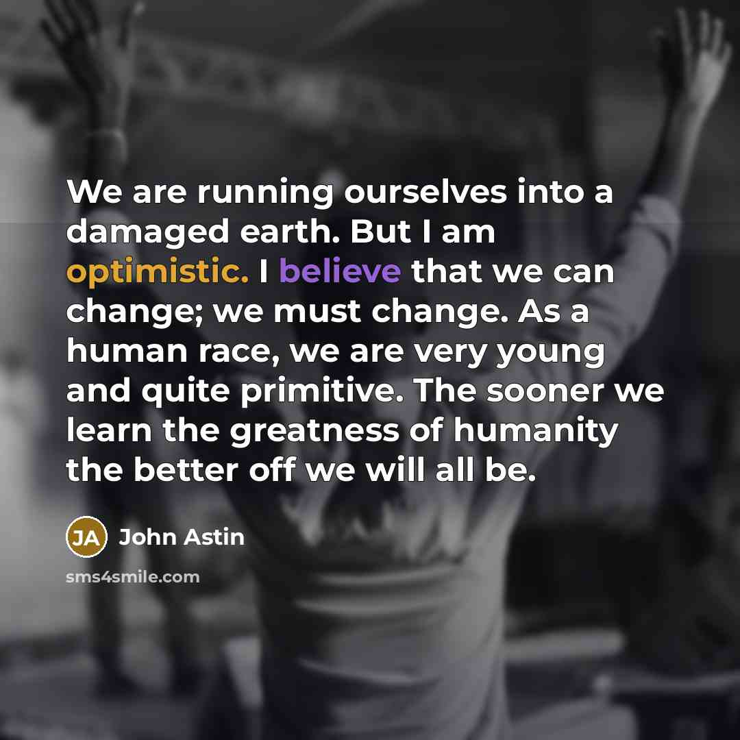 “We are running ourselves into a damaged earth. But I…” quote by John Astin