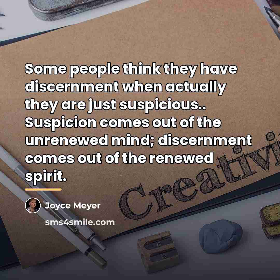 “Some people think they have discernment when actually they are…” quote by Joyce Meyer