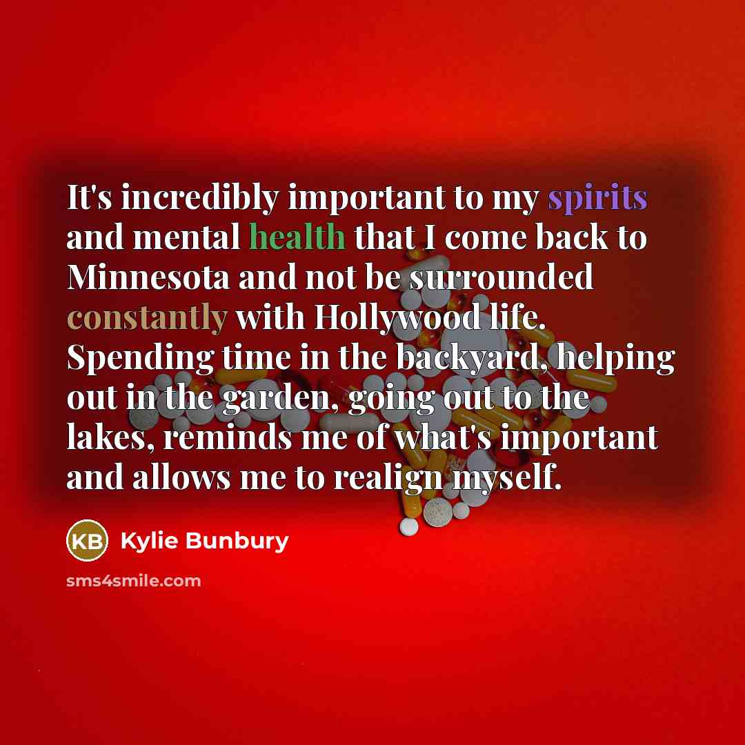 “It's incredibly important to my spirits and mental health that…” quote by Kylie Bunbury
