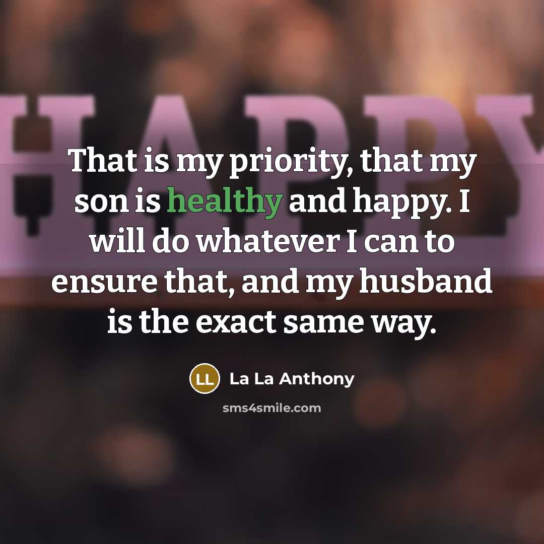 “That is my priority, that my son is healthy and…” quote by La La Anthony