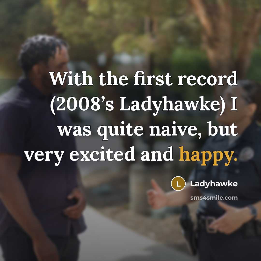 “With the first record (2008’s Ladyhawke) I was quite naive,…” quote by Ladyhawke