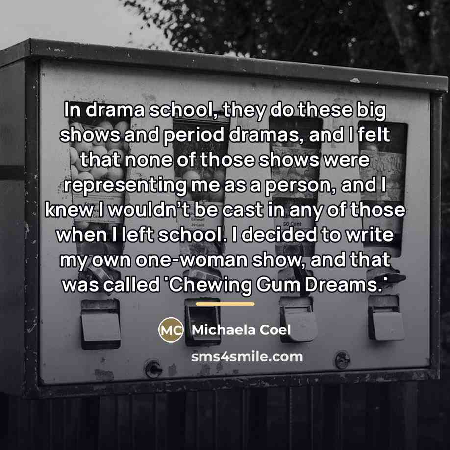 “In drama school, they do these big shows and period…” quote by Michaela Coel