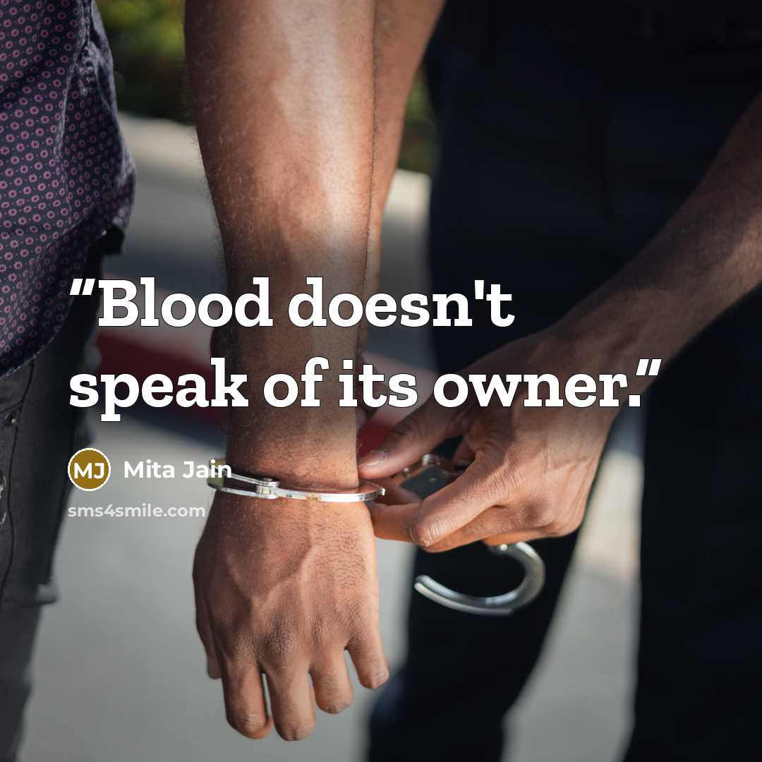 “Blood doesn't speak of its owner.” quote by Mita Jain