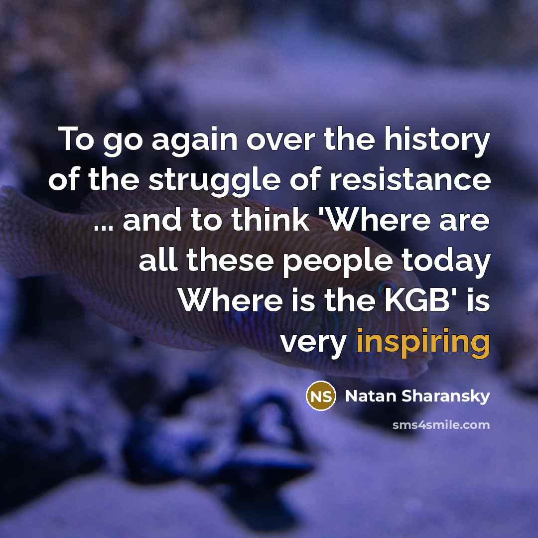 “To go again over the history of the struggle of…” quote by Natan Sharansky
