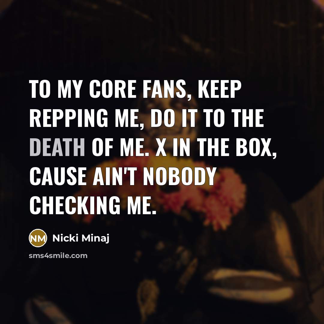 “To my core fans, keep repping me, do it to…” quote by Nicki Minaj