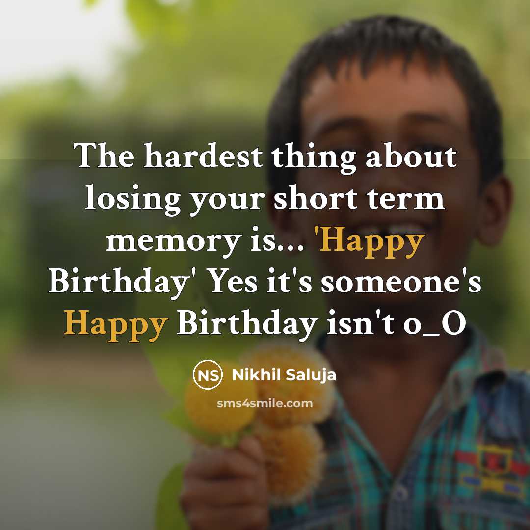 “The hardest thing about losing your short term memory is....…” quote by Nikhil Saluja