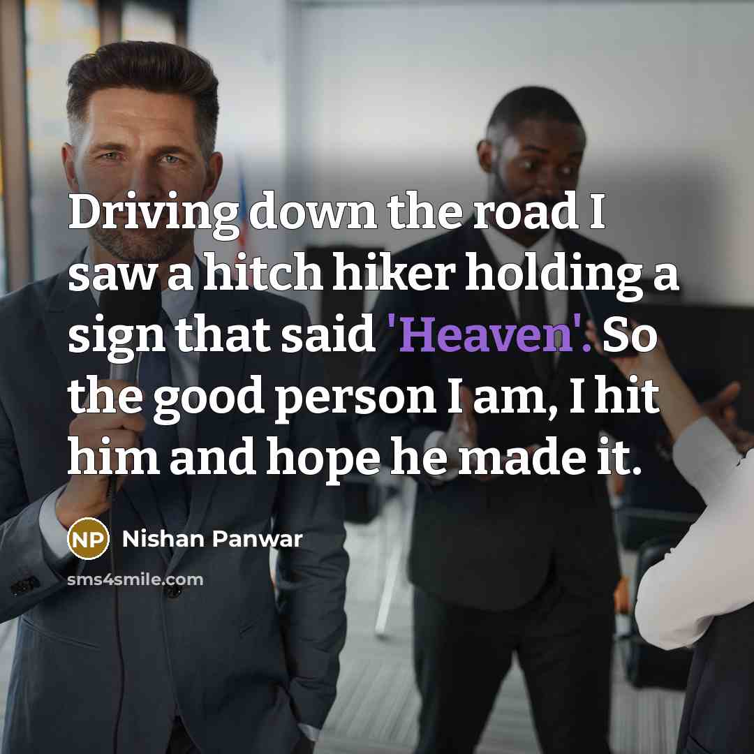 “Driving down the road I saw a hitch hiker holding…” quote by Nishan Panwar