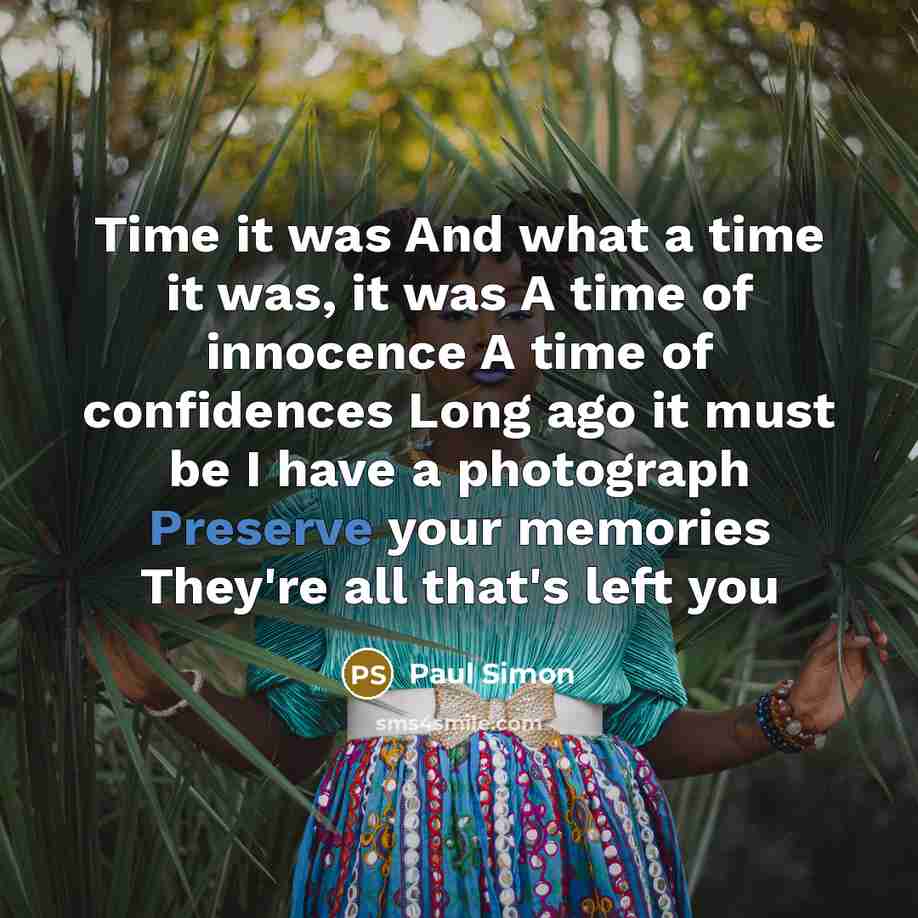 “Time it was And what a time it was, it…” quote by Paul Simon