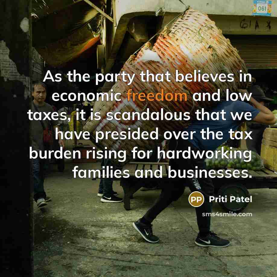 “As the party that believes in economic freedom and low…” quote by Priti Patel
